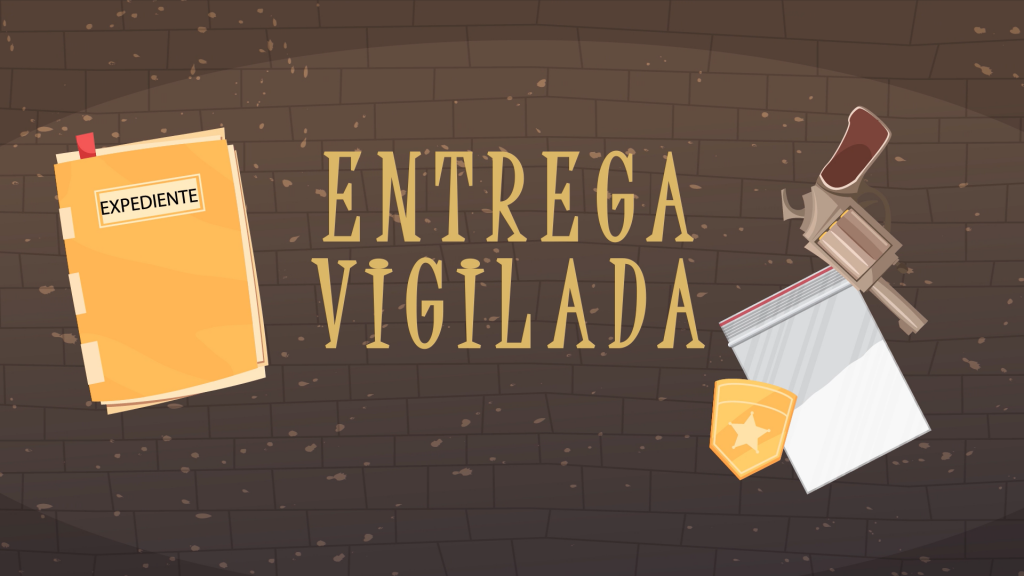 Entrega vigilada