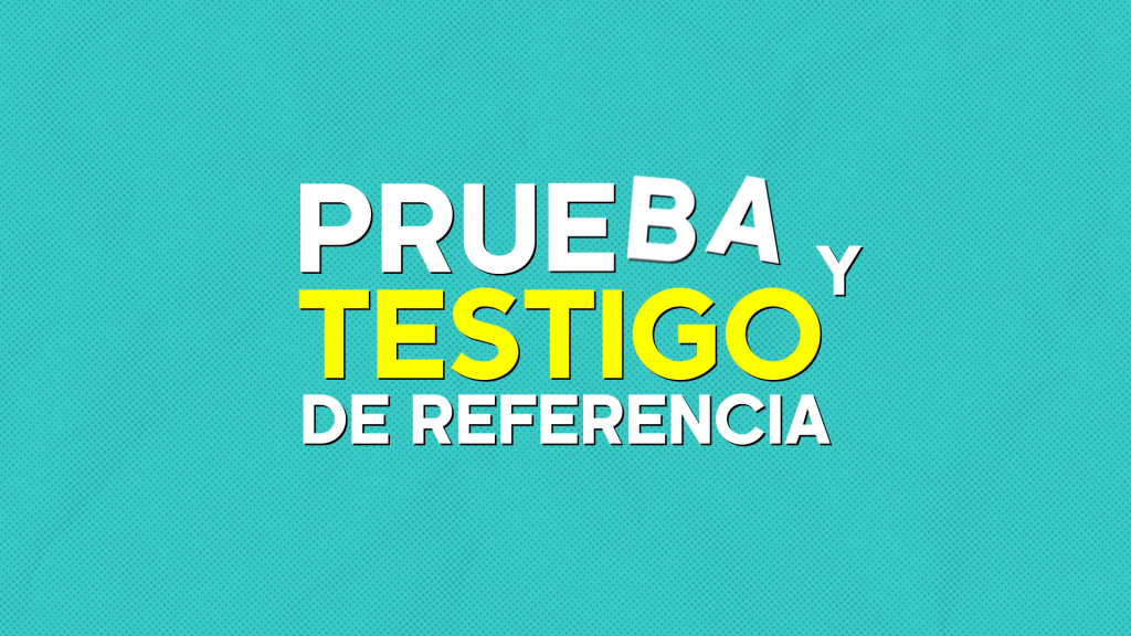 Prueba y testigo de referencia